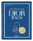 The Ultimate Guide to Dior Bags