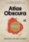 Atlas Obscura. Najdyvovyžniši miscja planety (ukrajinsky) Atlas Obscura. Najdyvovyžniši miscja planety (ukrajinsky)
