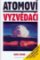 Atomoví vyzvědači