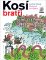 Kosí bratři Kosí bratři