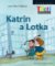 Katrin a Lotka - Třetí čtení Katrin a Lotka - Třetí čtení