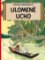 Tintin 6 - Ulomené ucho Tintin 6 - Ulomené ucho