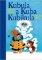 Kubula a Kuba Kubikula Kubula a Kuba Kubikula