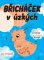 Břicháček v úzkých