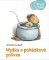 Myška a pohádková polívka Myška a pohádková polívka