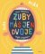 Zuby máš jen dvoje