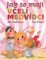 Jak se mají včelí medvídci Jak se mají včelí medvídci