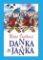 Danka a Janka Danka a Janka
