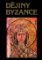 Dějiny Byzance Dějiny Byzance