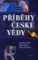 Příběhy české vědy Příběhy české vědy