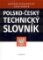 Polsko-český technický slovník Polsko-český technický slovník