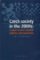 Czech society in the 2000s: a report on socio-economic policies and structures Czech society in the 2000s: a report on socio-economic policies and structures