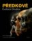 Předkové - Evoluce člověka Předkové - Evoluce člověka