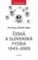 Česká a slovenská fyzika 1945-2005 Česká a slovenská fyzika 1945-2005