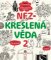 Nezkreslená věda 2 Nezkreslená věda 2