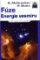 Fúze - energie vesmíru Fúze - energie vesmíru