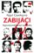 Zabijáci - Nejzvrácenější vrazi naší doby Zabijáci - Nejzvrácenější vrazi naší doby