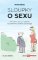 Sloupky o sexu - 40 úvah o sexu a vztazích Sloupky o sexu - 40 úvah o sexu a vztazích