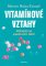 Vitamínové vztahy Vitamínové vztahy
