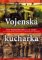 Vojenská kuchařka totiž Kuchařská kniha c. a k. vojska Vojenská kuchařka totiž Kuchařská kniha c. a k. vojska