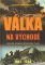 Válka na východě - Historie jednoho německého pluku 1941-1944 Válka na východě - Historie jednoho německého pluku 1941-1944