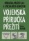 Vojenská příručka přežití - Příručka přežití SAS a speciálních jednotek
