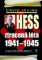 Hess, ztracená léta 1941-1945