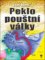 Peklo pouštní války Peklo pouštní války