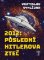 2012: Poslední Hitlerova zteč