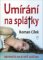 Umírání na splátky - Reportér na stopě zločinu Umírání na splátky - Reportér na stopě zločinu