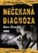 Nečekaná diagnóza Nečekaná diagnóza