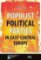 Populist Political Parties in East-Central Europe Populist Political Parties in East-Central Europe