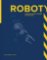 Roboty a robotizované výrobní technologi