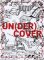 Un(der)cover Un(der)cover