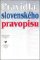 Pravidlá slovenského pravopisu Pravidlá slovenského pravopisu