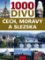 1000 divů Čech, Moravy a Slezska 1000 divů Čech, Moravy a Slezska