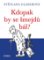 Kdopak by se šmejdů bál?