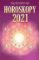 Horoskopy 2021 Horoskopy 2021