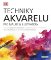 Techniky akvarelu Techniky akvarelu