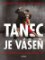 Tanec je vášeň Tanec je vášeň