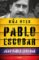 Pablo Escobar. Můj otec Pablo Escobar. Můj otec