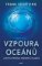 Vzpoura oceánů (1. část)