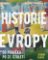 Historie Evropy - Od pravěku do 21. století Historie Evropy - Od pravěku do 21. století