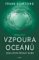 Vzpoura oceánů (2. část) Vzpoura oceánů (2. část)