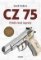 CZ 75 – Příběh české legendy CZ 75 – Příběh české legendy