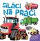 Siláci na práci Siláci na práci