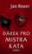 Dárek pro mistra kata Dárek pro mistra kata