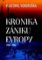 Kronika zániku Evropy 1984-2054 Kronika zániku Evropy 1984-2054