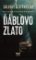 Ďáblovo zlato Ďáblovo zlato
