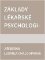 Základy lékařské psychologie pro lékařské studium ve zdravotnictví Základy lékařské psychologie pro lékařské studium ve zdravotnictví